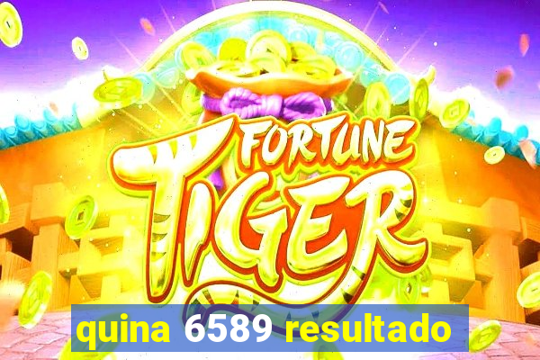 quina 6589 resultado